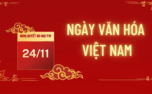 Ngày Văn hóa Việt Nam 24/11 là ngày gì? Lịch nghỉ 2026 